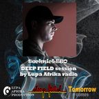 103 DEEP FIELD session by Lupa Afrika radio mixed by technicLEGO 03.05.2022.