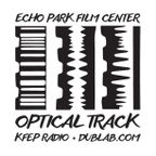 Dj Bruce Leenus Mix For Echo Park Film Center's radio show Optical Track at Dublab Los Angeles