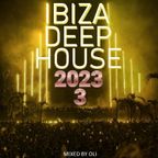Ibiza deep house 2023 - 3 (Mixed by Oli)