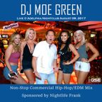 DJ Moe Green Live at Adelphia Aug 09th 2017
