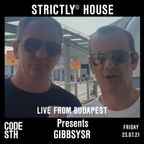 Strictly© House on CodeSouth.FM with Gibbsysr LIVE from Budapest 23.07.21