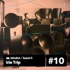 Irie Trip s04e10 #02.03.18#