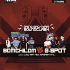 Bring Back War Soundclash 2022 - Bomchilom VS G-Spot