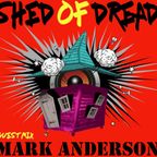 Shed of Dread Volume 75 - Challi-Source & Blatant B2B & Special guest Mark Anderson
