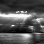 Wired - Over and Out - The Final Show