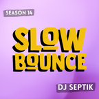 SlowBounce Brand New with Dj Septik | Dancehall, Moombahton, Reggae | Episode 28