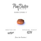 "The Pan Dulce Life" With DJ Refresh - Season 2 Episode 17 feat. DJ Zay