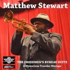 Matthew Stewart - The Freedmans Bureau Suite
