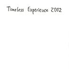 Timeless Experience 2002 pt.1