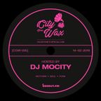 City Goes Wax 005 (Valentine's Special) - DJ MoCity [14-02-2019]