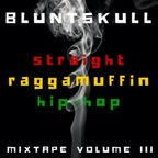 Straight Raggamuffin Hip Hop Mixtape Vol. 3