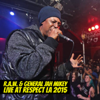 R.A.W. and General Jah Mikey LIVE at Respect LA 2015