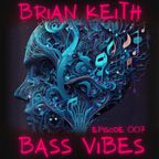BRIAN KEITH - BASS VIBES 007