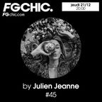 #45 FG CHIC Julien Jeanne - Radio FG - DJ Set 21-12-2023 Best Of 2023