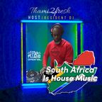 South Africa Is House Music E05 S1 | DJ Thami2fresh