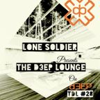 Lone Soldier - The D3EP Lounge (02/05/23)