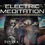 ELECTRIC MEDITATION LIVE SET -BY      D I N U K A
