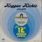 Dr Reggae Richie Presents The 12'' Reggae Disco Pt 1 (podcast) 150723