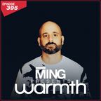 MING Presents Warmth Episode 395