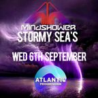 Atlantic Progression Presents: Stormy Seas with Mindshower - Sept