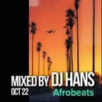 AFROBEAT SET BY DJ HANS OCT 22