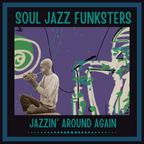 Soul Jazz Funksters - Jazzin' Around Again