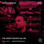 Dannata Balera ST.6 Ep.187 - THE GREAT ESCAPE feat. IKE