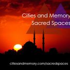 Cities and Memory Sacred Spaces project - long form mix