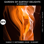Garden Of Earthly Delights with Senor Mick - 11.09.2022