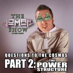 Questions to the Cosmos Part 2 - The Power Structure