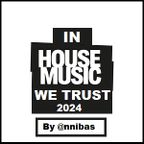 In House Music We Trust (EP 6) 2024