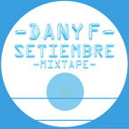 Dany F - Setiembre Mixtape