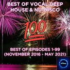 Best Of Vocal Deep House & Nu-Disco #100 - Best Of Episodes #1-99 (November 2016 - May 2021)