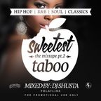 DJ Shusta - Sweetest Taboo Mixtape 2