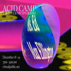 Acid Camp Takeover w/ Max Ellington - 12/18/20