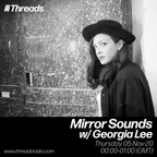 Mirror Sounds w/ Georgia Lee - 05-Nov-20