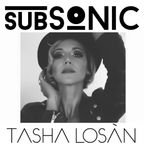 SUBSONIC by Tasha Losàn (Episode 131 09/05/21)