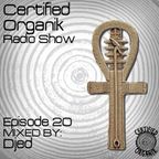 Certified Organik Radio Show 20