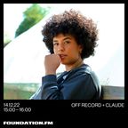 foundation fm  - off record + claude - 14.12.2022 - foundation fm