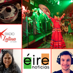 Show 375 - Fiestas Patrias de México celebradas en Dublin