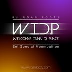 Welcome Inna Di Place - Set Special MOOMBAHTON by Roan Fodzy