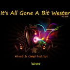 It's All Gone A bit Wester 006 [Mixed & Compiled by Wester] (30. Jun. 2011)