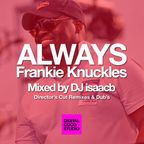 ALWAYS FRANKIE KNUCKLES mixed by DJ isaacb 