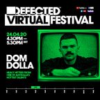 Defected Virtual Festival 4.0 - Dom Dolla