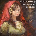 Balkan--Bazaar-of-Love--Stories...#3