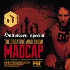 The Creative Wax 'Halloween Special' Hosted By Madcap 30-10-22