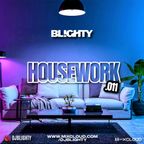 Housework.011 // Dance Pop, Deep House, House & Tech House // Instagram: @djblighty