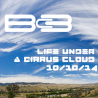 Bc3 - Life Under a Cirrus Cloud 10-10-14