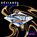 Déviance Vibratoire Mix #ACTE3 EP02 | on Radio Station Essence by Minibulle