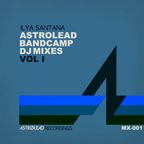 Astrolead Bandcamp mixes vol I